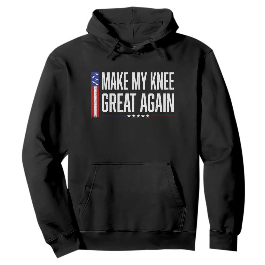 Make My Knee Great Again Funny Broken Knee Surgery Recovery Hoodie Vintage USA Flag Patriotic TS10 Black Print Your Wear