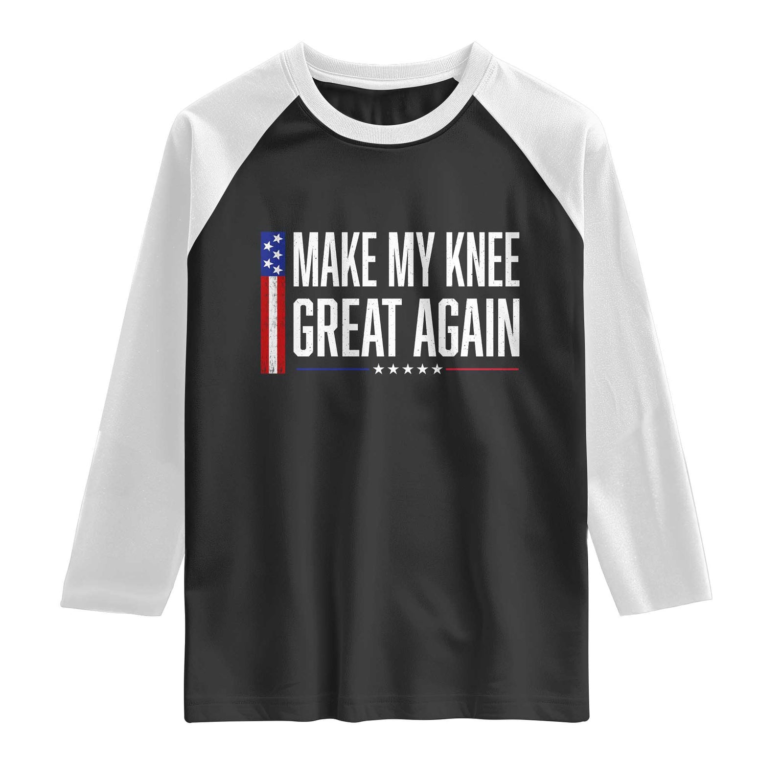 Make My Knee Great Again Funny Broken Knee Surgery Recovery Raglan Shirt Vintage USA Flag Patriotic TS10 Black White Print Your Wear