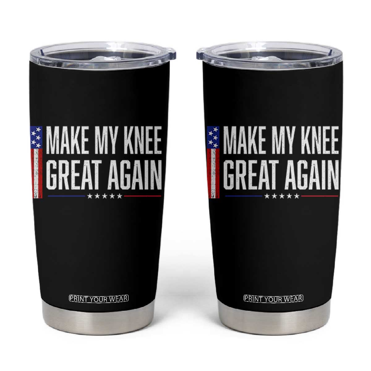 Make My Knee Great Again Funny Broken Knee Surgery Recovery Tumbler Cup Vintage USA Flag Patriotic TS10 Black Print Your Wear