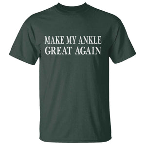 Make My Ankle Great Again Funny Ankle Surgery Recovery T Shirt