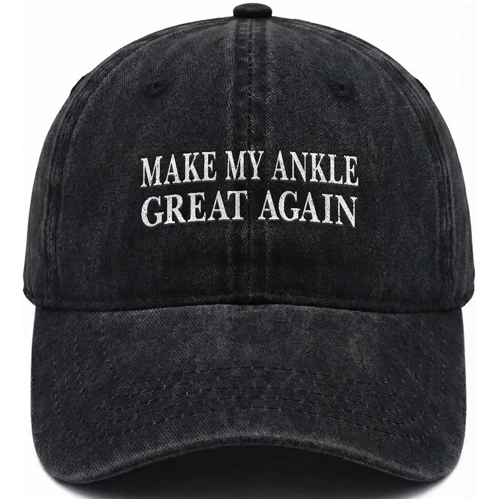 Make My Ankle Great Again Funny Ankle Surgery Recovery Washed Cotton Baseball Cap TS10 Print Your Wear