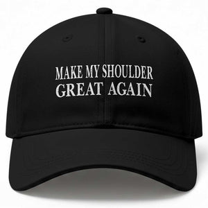 Make My Shoulder Great Again Funny Shoulder Surgery Recovery Baseball Cap