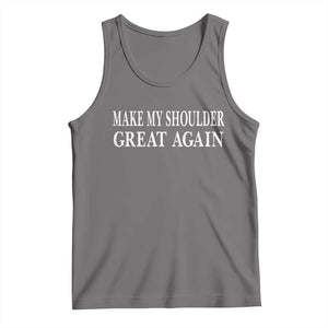 Make My Shoulder Great Again Funny Shoulder Surgery Recovery Tank Top
