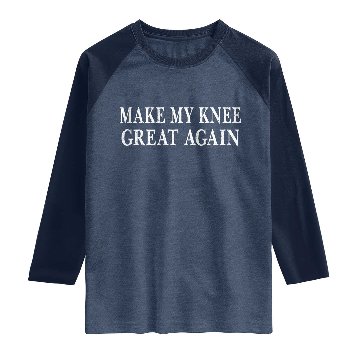 Make My Knee Great Again Funny Broken Knee Surgery Recovery Raglan Shirt