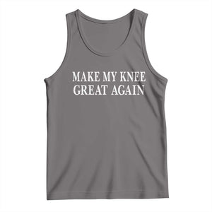 Make My Knee Great Again Funny Broken Knee Surgery Recovery Tank Top