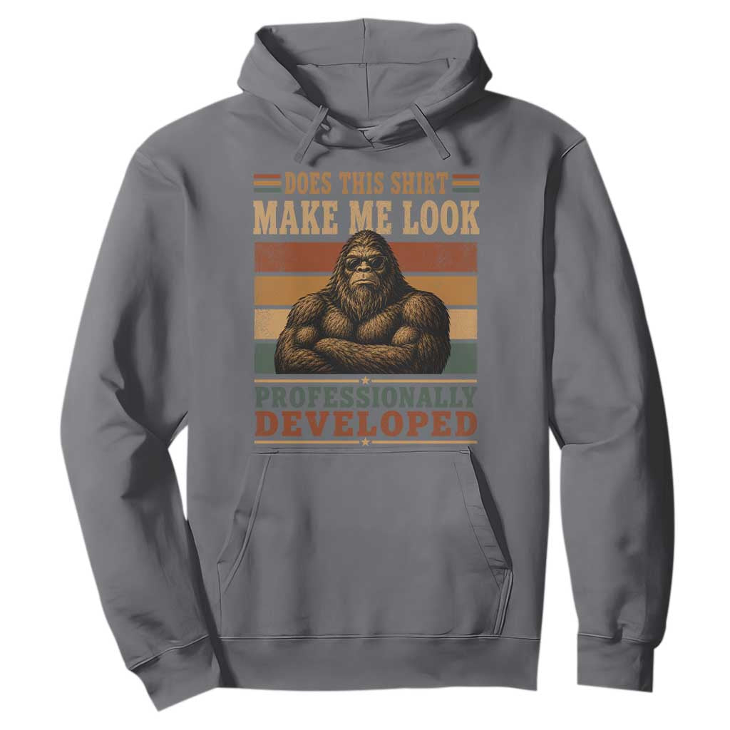 Does This Make Me Look Professionally Developed Funny Bigfoot Hoodie Sasquatch Retro Humor