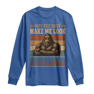 Does This Make Me Look Professionally Developed Funny Bigfoot Long Sleeve Shirt Sasquatch Retro Humor