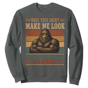 Does This Make Me Look Professionally Developed Funny Bigfoot Sweatshirt Sasquatch Retro Humor