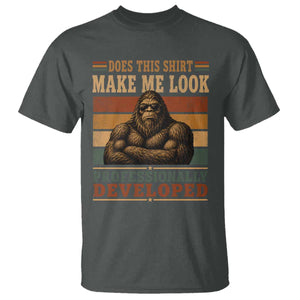 Does This Make Me Look Professionally Developed Funny Bigfoot T Shirt Sasquatch Retro Humor