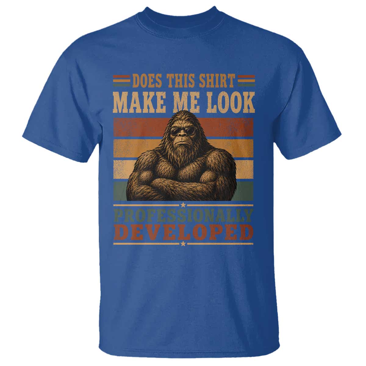 Does This Make Me Look Professionally Developed Funny Bigfoot T Shirt Sasquatch Retro Humor