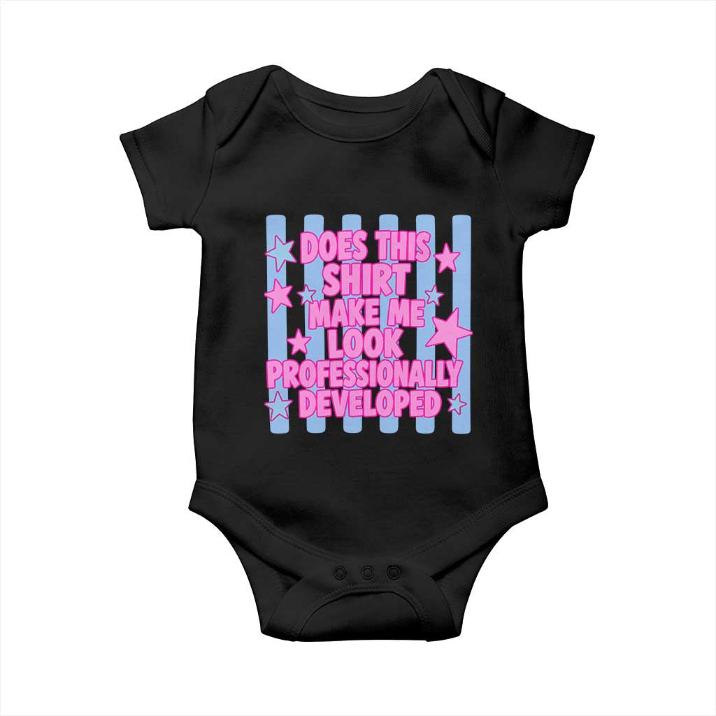Does This Make Me Look Professionally Developed Baby Onesie Funny Retro Groovy Pink Graphic TS10 Black Print Your Wear