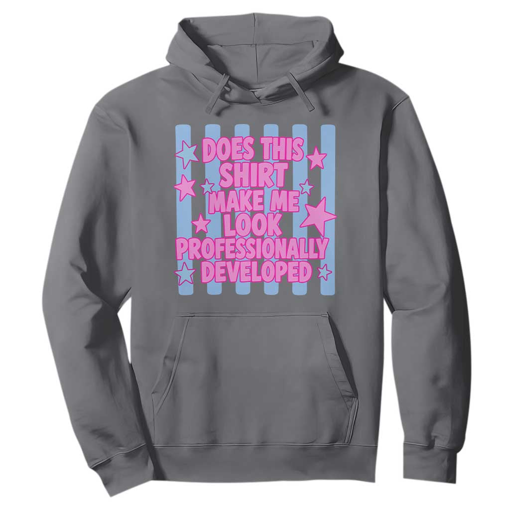 Does This Make Me Look Professionally Developed Hoodie Funny Retro Groovy Pink Graphic TS10 Charcoal Print Your Wear