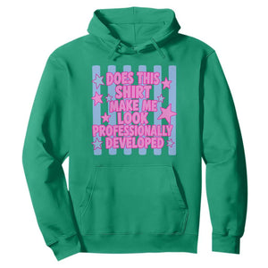 Does This Make Me Look Professionally Developed Hoodie Funny Retro Groovy Pink Graphic TS10 Irish Green Print Your Wear