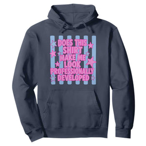 Does This Make Me Look Professionally Developed Hoodie Funny Retro Groovy Pink Graphic TS10 Navy Print Your Wear