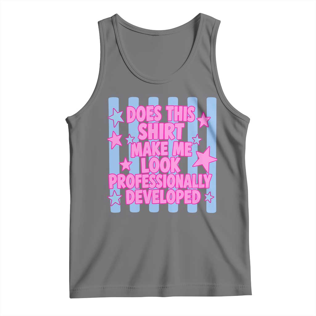 Does This Make Me Look Professionally Developed Tank Top Funny Retro Groovy Pink Graphic TS10 Black Heather Print Your Wear
