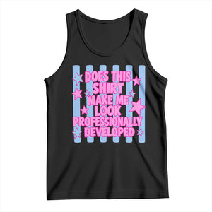 Does This Make Me Look Professionally Developed Tank Top Funny Retro Groovy Pink Graphic TS10 Black Print Your Wear
