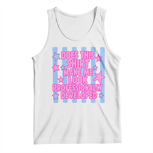 Does This Make Me Look Professionally Developed Tank Top Funny Retro Groovy Pink Graphic TS10 White Print Your Wear