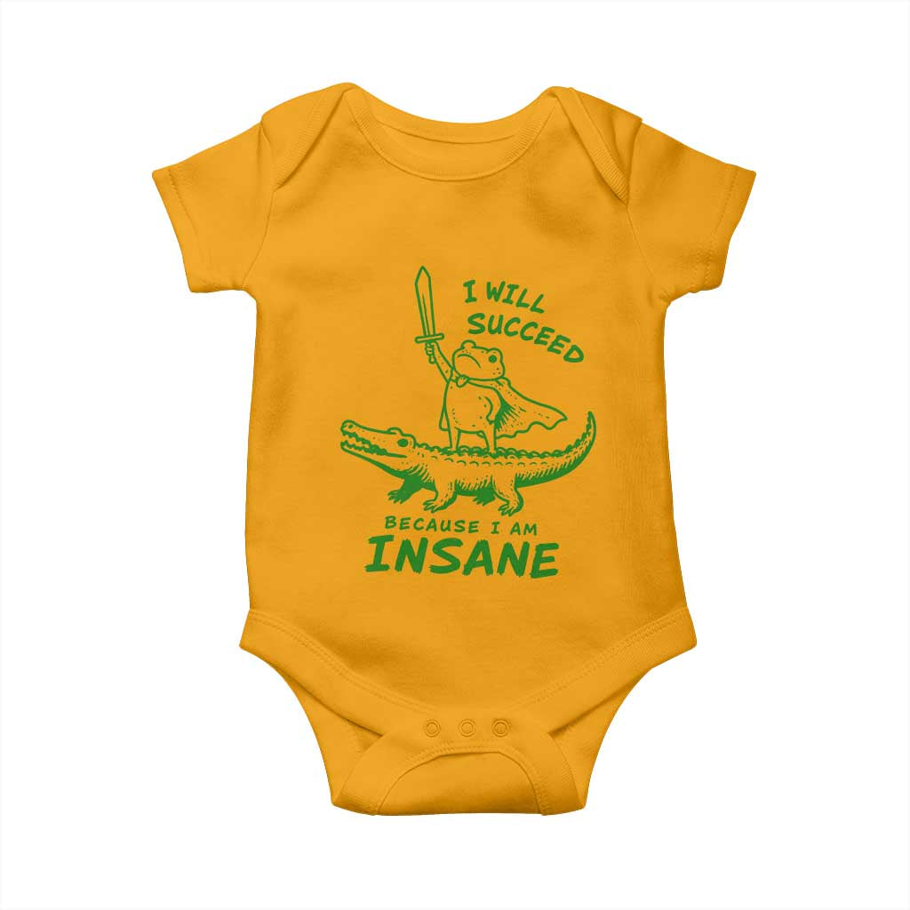 I Will Succeed Because I Am Insane Frog Crocodile Baby Onesie