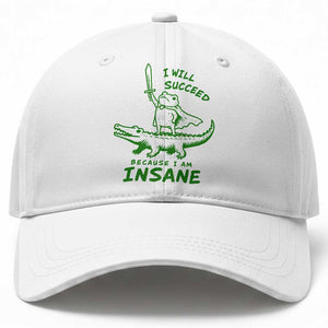 I Will Succeed Because I Am Insane Frog Crocodile Baseball Cap