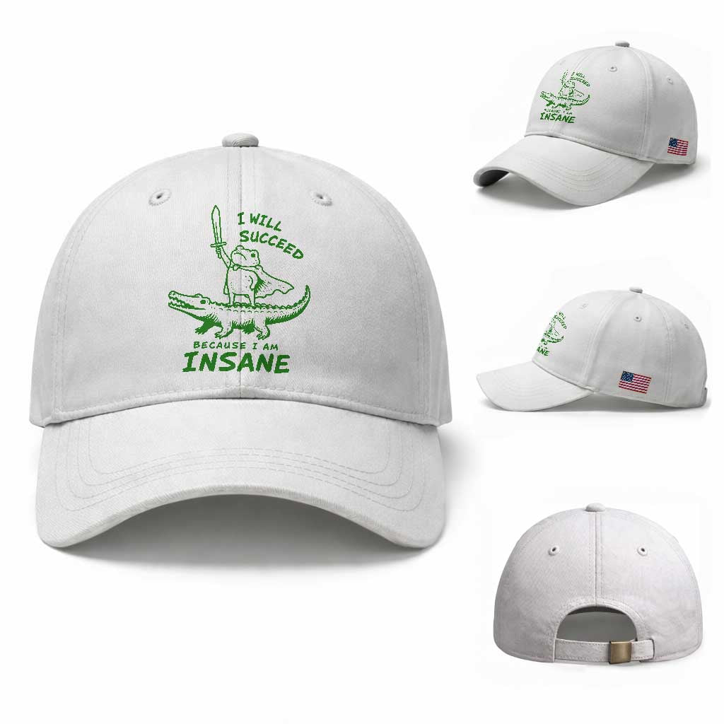 I Will Succeed Because I Am Insane Frog Crocodile Baseball Cap