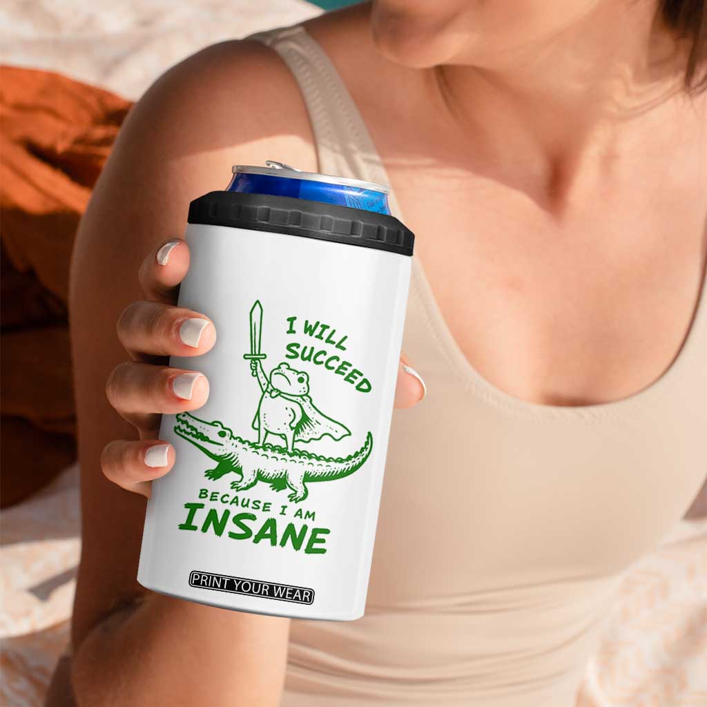 I Will Succeed Because I Am Insane Frog Crocodile 4 in 1 Can Cooler Tumbler