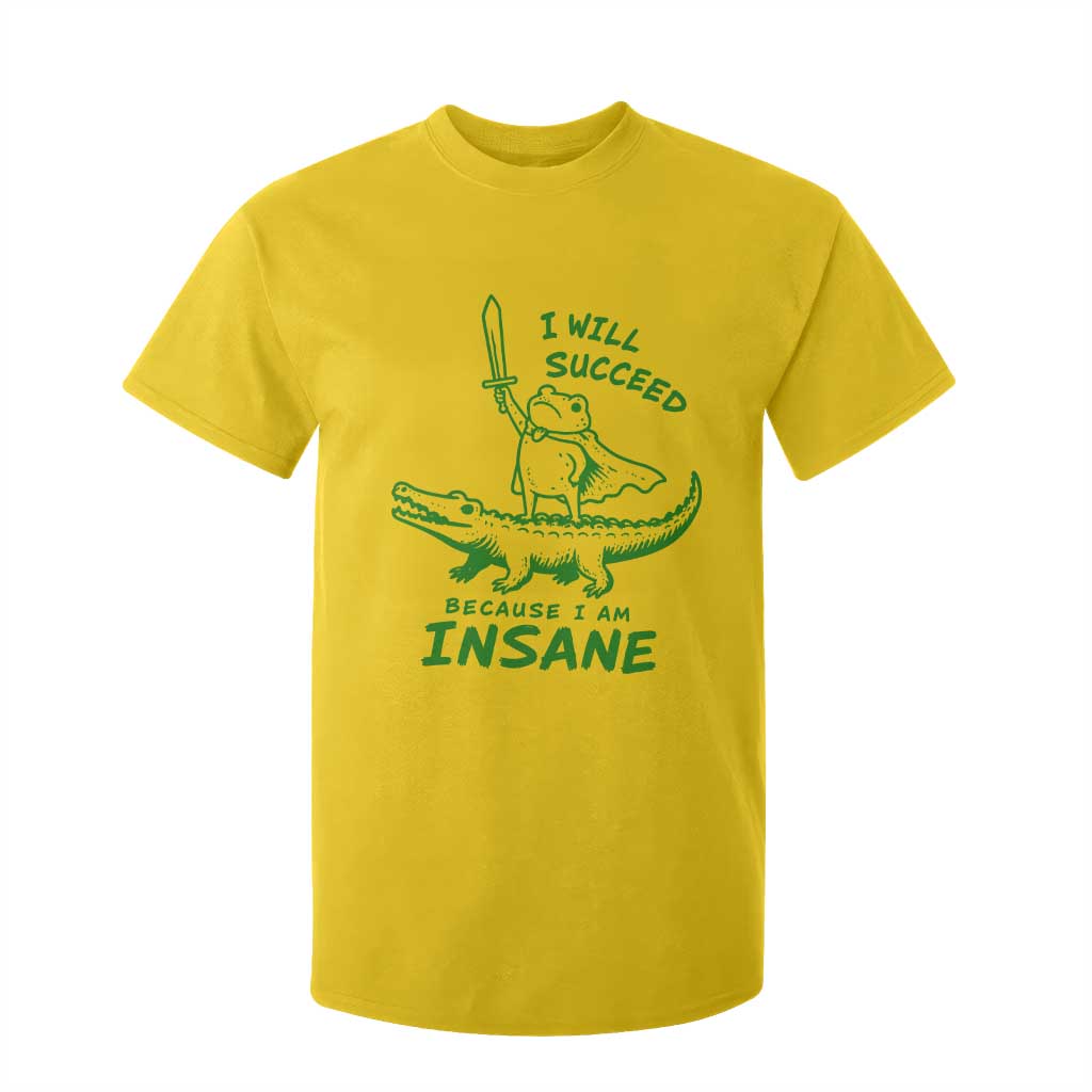 I Will Succeed Because I Am Insane Frog Crocodile T Shirt For Kid