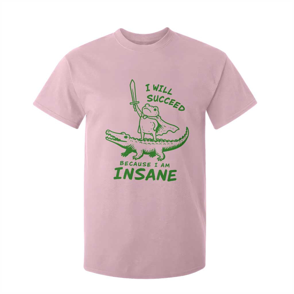 I Will Succeed Because I Am Insane Frog Crocodile T Shirt For Kid