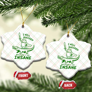 I Will Succeed Because I Am Insane Frog Crocodile Ceramic Ornament