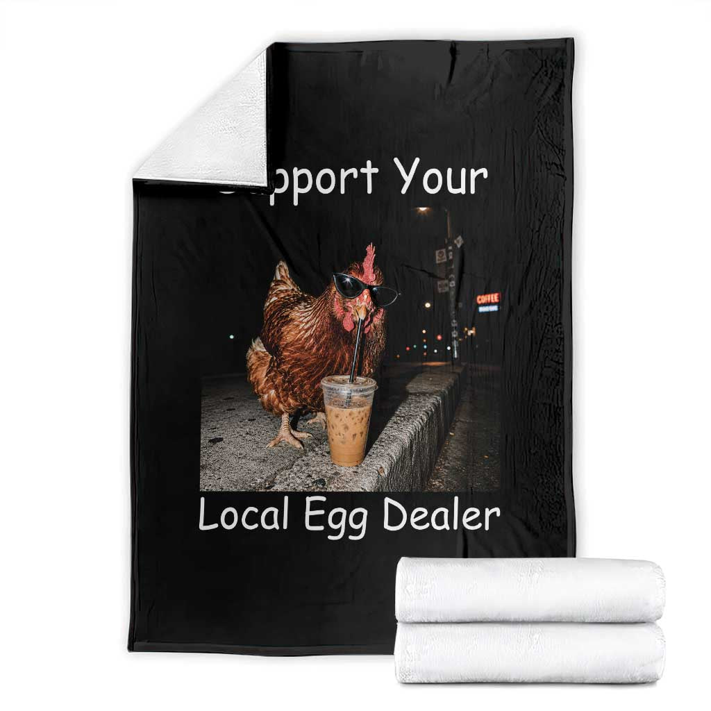 Support Local Dealer Chicken Farmer Throw Blanket Funny Animal Graphic Chicken Drinking Iced Coffee