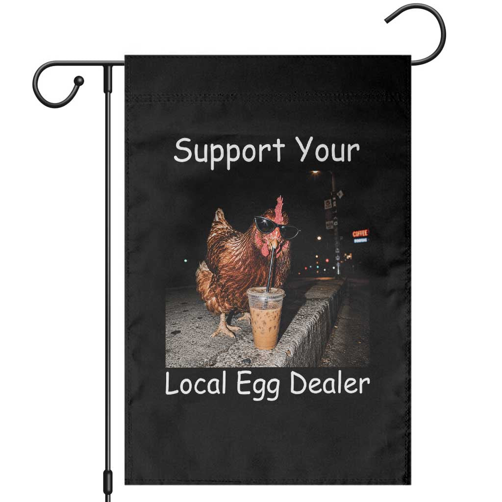 Support Local Dealer Chicken Farmer Garden Flag Funny Animal Graphic Chicken Drinking Iced Coffee TS10 Black Print Your Wear