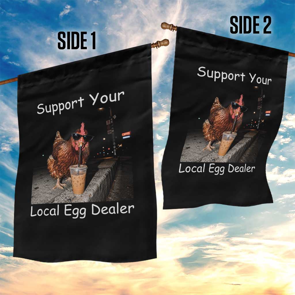 Support Local Dealer Chicken Farmer Garden Flag Funny Animal Graphic Chicken Drinking Iced Coffee