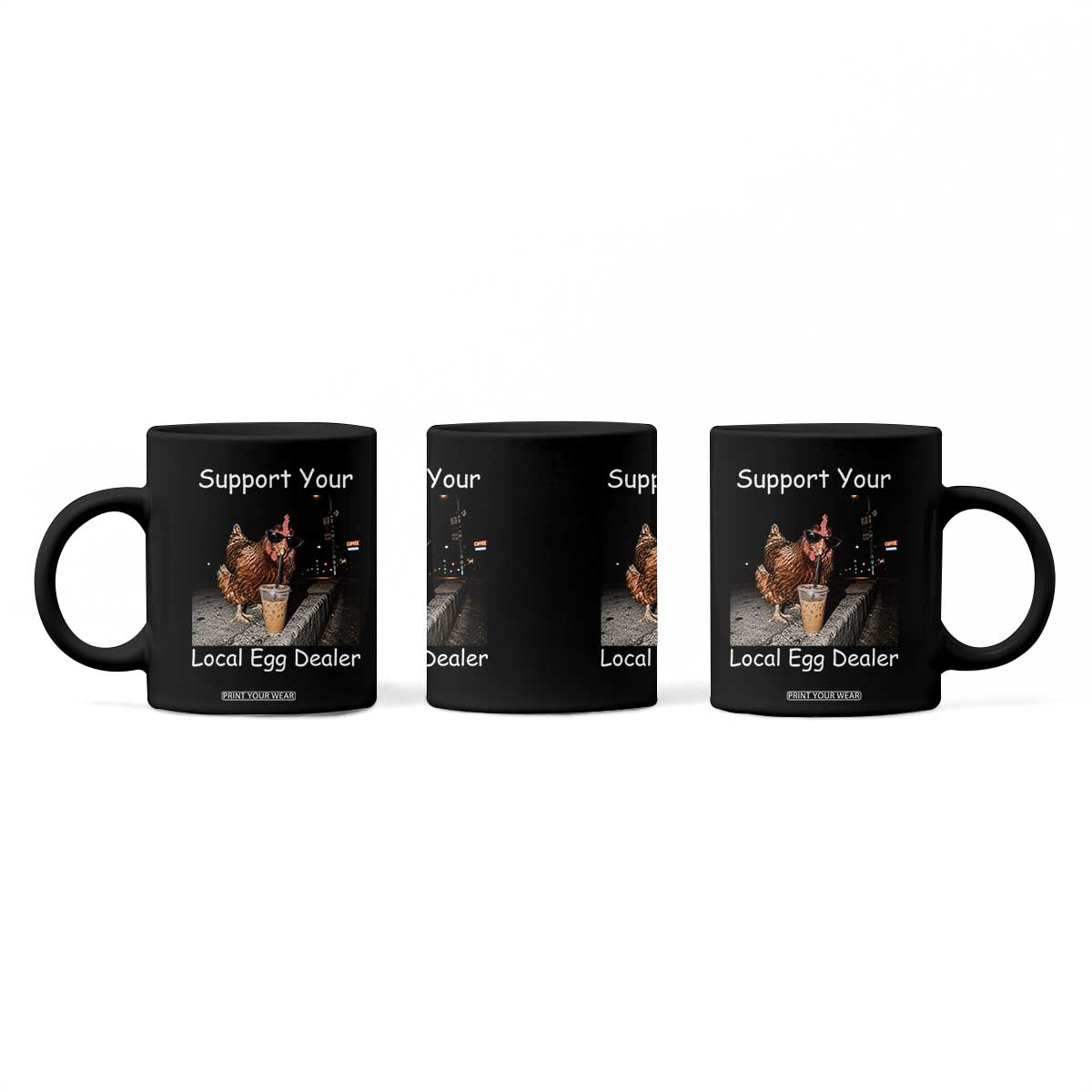 Support Local Dealer Chicken Farmer Coffee Mug Funny Animal Graphic Chicken Drinking Iced Coffee