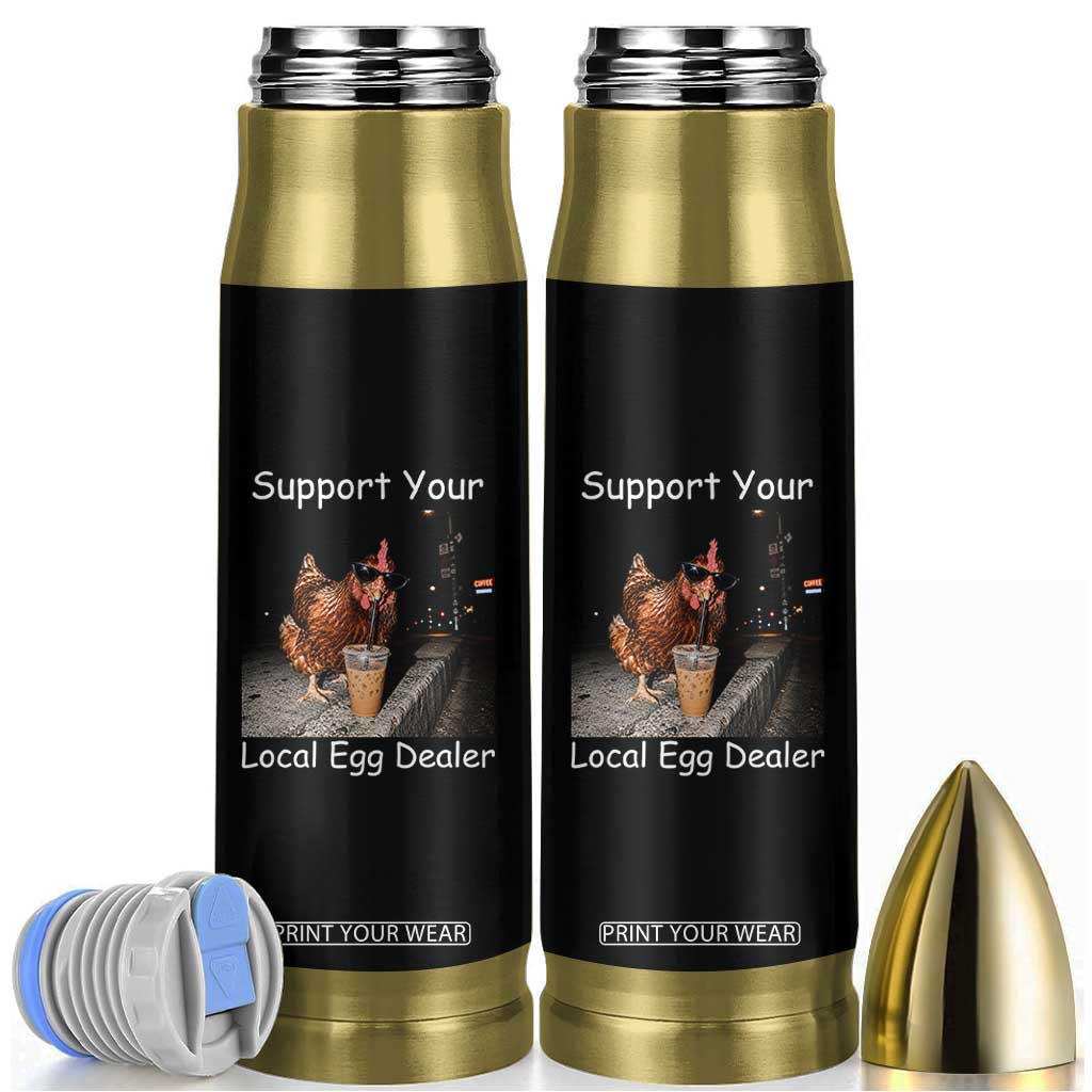Support Local Dealer Chicken Farmer Bullet Tumbler Funny Animal Graphic Chicken Drinking Iced Coffee TS10 Black Print Your Wear