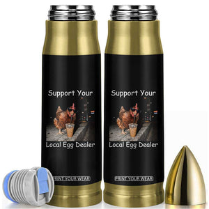 Support Local Dealer Chicken Farmer Bullet Tumbler Funny Animal Graphic Chicken Drinking Iced Coffee TS10 Black Print Your Wear