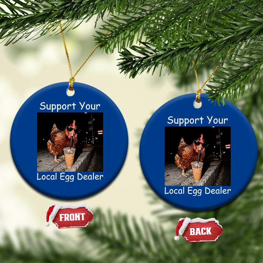 Support Local Dealer Chicken Farmer Ceramic Ornament Funny Animal Graphic Chicken Drinking Iced Coffee