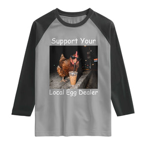 Support Local Dealer Chicken Farmer Raglan Shirt Funny Animal Graphic Chicken Drinking Iced Coffee