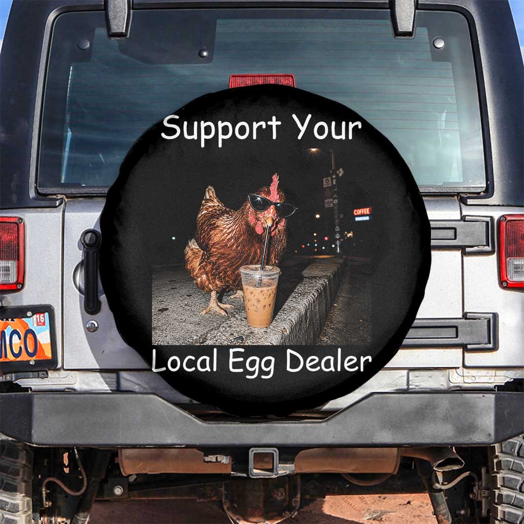 Support Local Dealer Chicken Farmer Spare Tire Cover Funny Animal Graphic Chicken Drinking Iced Coffee TS10 No hole Black Print Your Wear