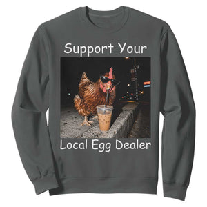 Support Local Dealer Chicken Farmer Sweatshirt Funny Animal Graphic Chicken Drinking Iced Coffee