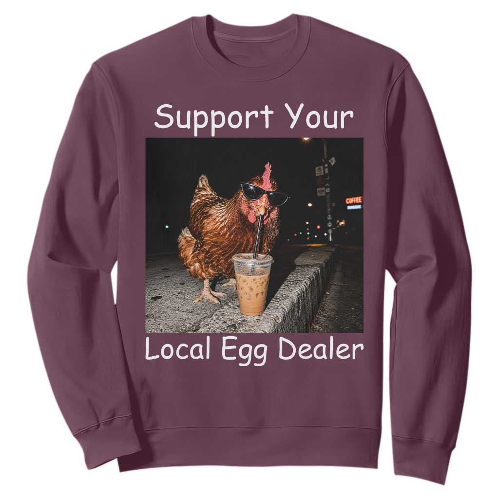 Support Local Dealer Chicken Farmer Sweatshirt Funny Animal Graphic Chicken Drinking Iced Coffee