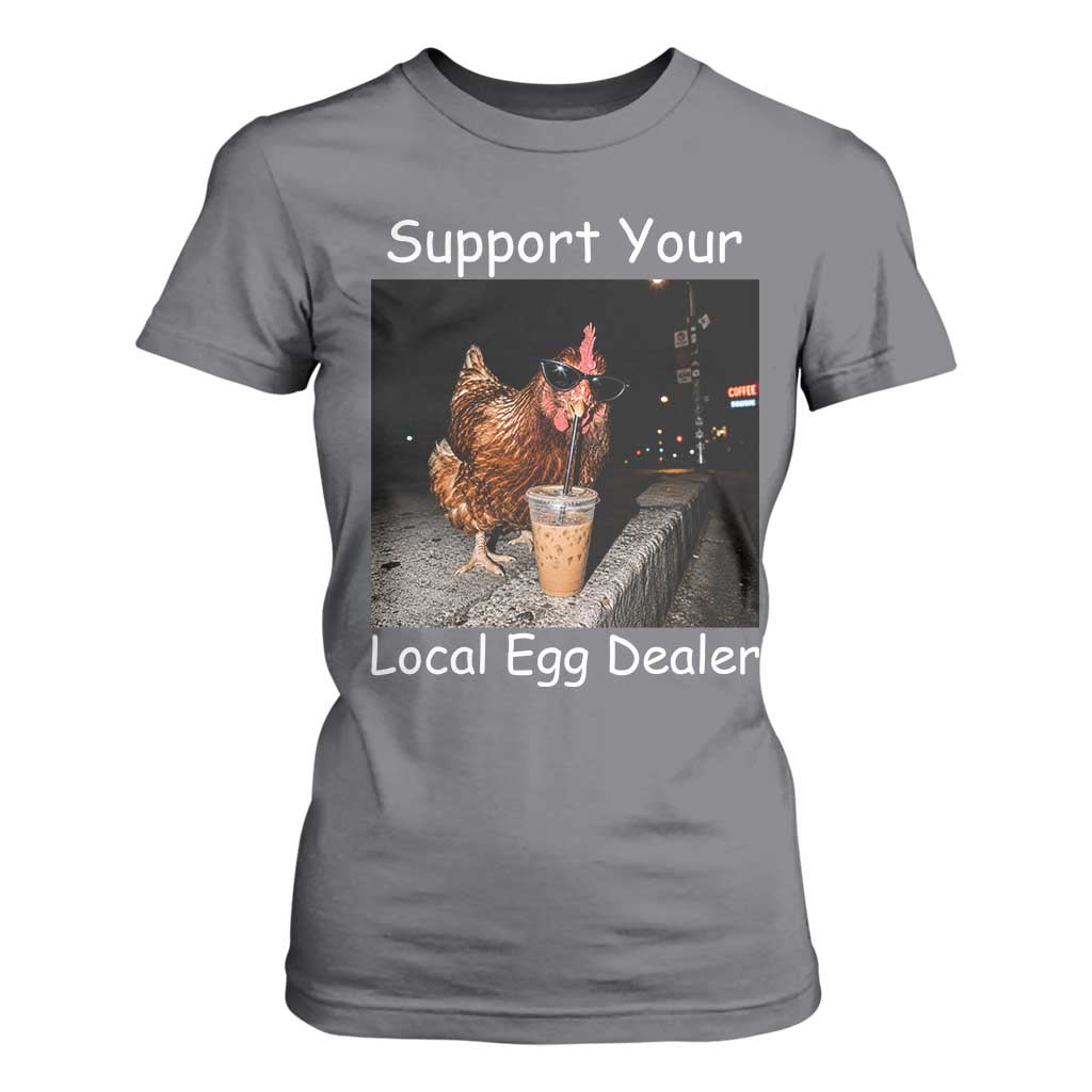 Support Local Dealer Chicken Farmer T Shirt For Women Funny Animal Graphic Chicken Drinking Iced Coffee