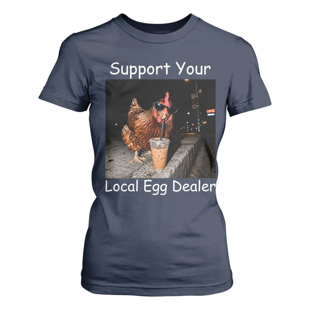 Support Local Dealer Chicken Farmer T Shirt For Women Funny Animal Graphic Chicken Drinking Iced Coffee