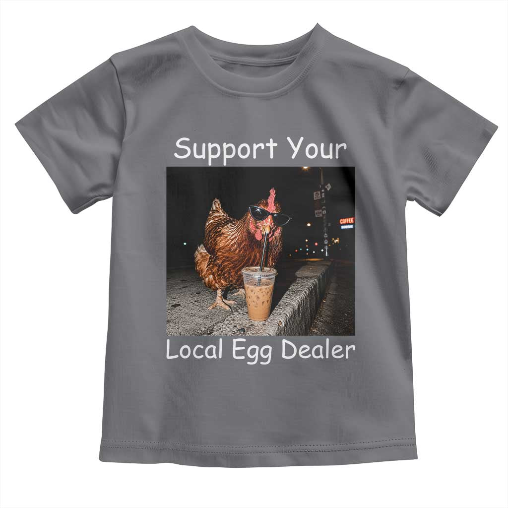 Support Local Dealer Chicken Farmer Toddler T Shirt Funny Animal Graphic Chicken Drinking Iced Coffee