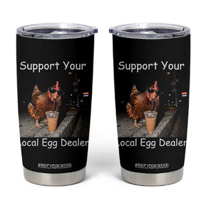 Support Local Dealer Chicken Farmer Tumbler Cup Funny Animal Graphic Chicken Drinking Iced Coffee