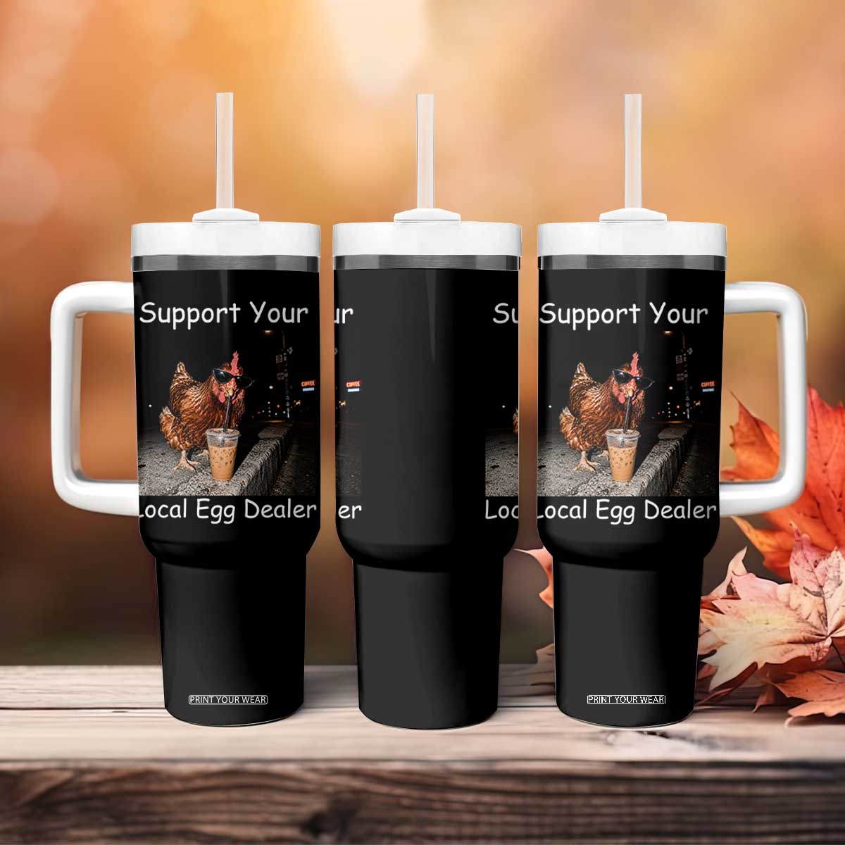 Support Local Dealer Chicken Farmer Tumbler With Handle Funny Animal Graphic Chicken Drinking Iced Coffee