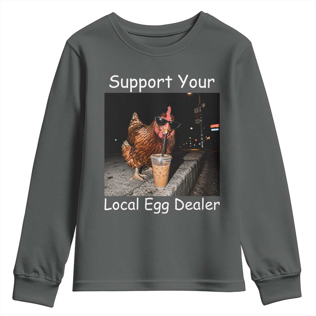 Support Local Dealer Chicken Farmer Youth Sweatshirt Funny Animal Graphic Chicken Drinking Iced Coffee