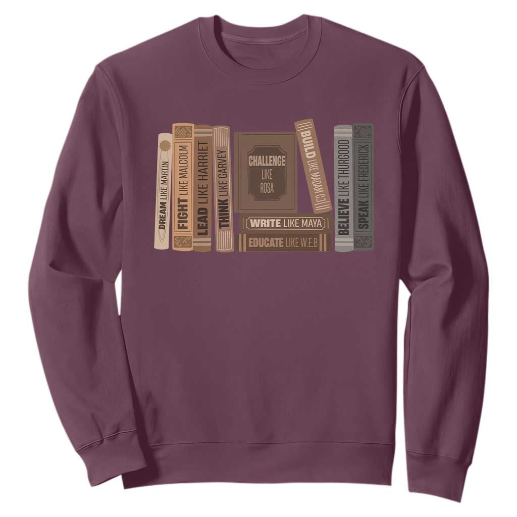 Black History Month Sweatshirt Black Leaders African American Teachers TS10 Maroon Print Your Wear