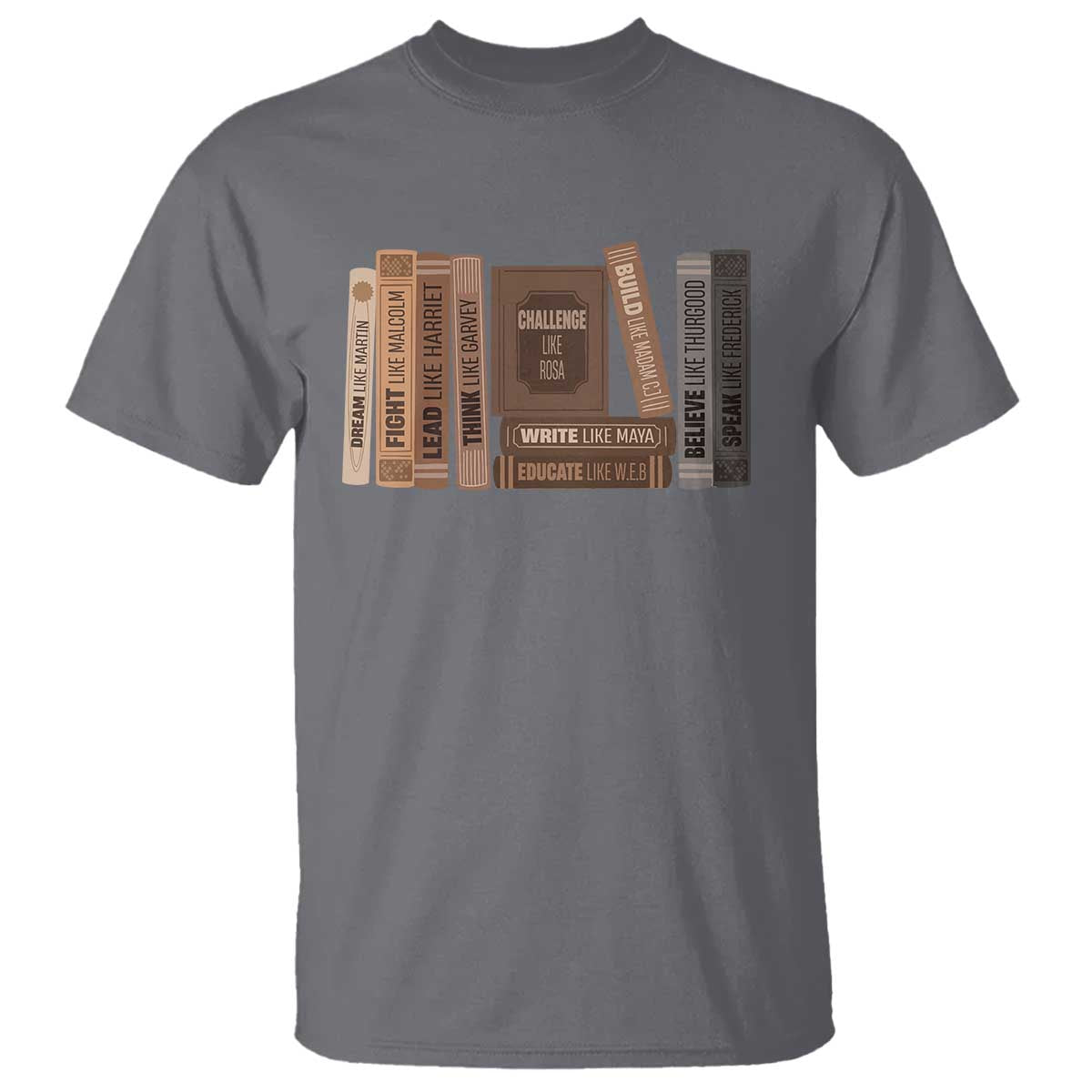 Black History Month T Shirt Black Leaders African American Teachers TS10 Charcoal Print Your Wear