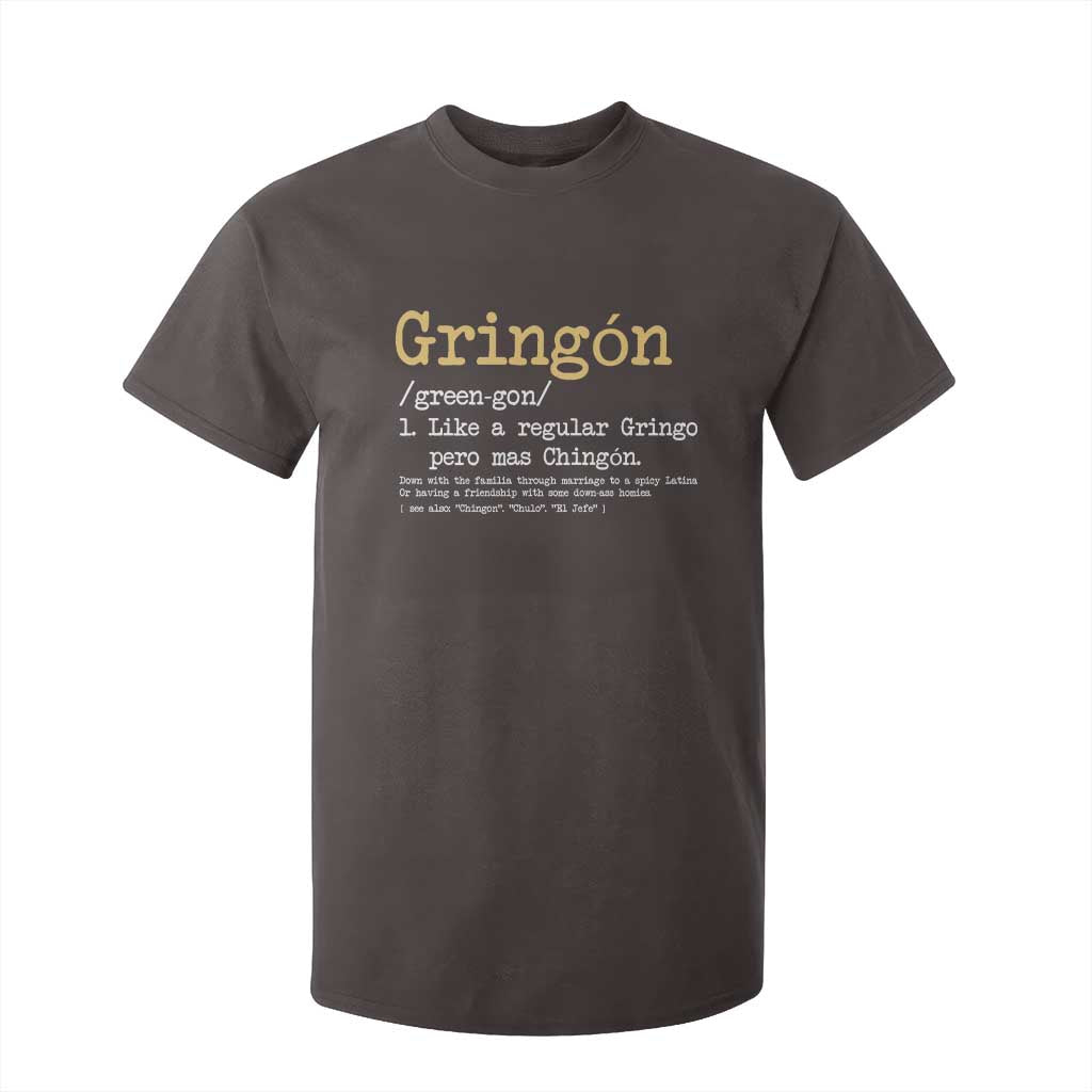 Gringon Green-gon Like A Regular Gringo Pero Mas Chingon T Shirt For Kid Mexican Mexico Pride TS10 Dark Chocolate Print Your Wear