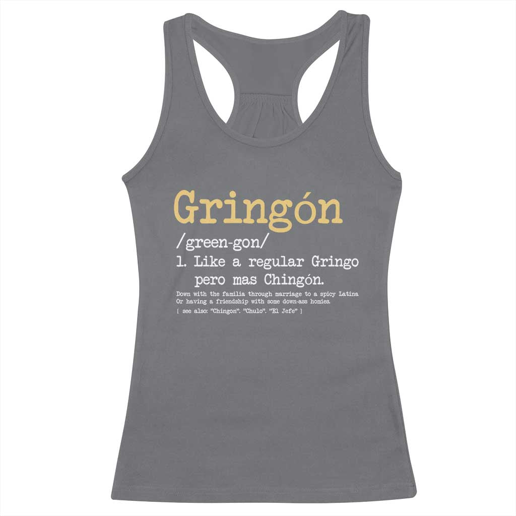 Gringon Green-gon Like A Regular Gringo Pero Mas Chingon Racerback Tank Top Mexican Mexico Pride TS10 Charcoal Print Your Wear