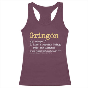 Gringon Green-gon Like A Regular Gringo Pero Mas Chingon Racerback Tank Top Mexican Mexico Pride TS10 Maroon Print Your Wear